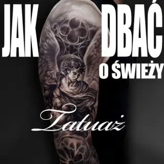 Grafika „Jak dbać o świeży tatuaż” z realistycznym rękawem black and grey przedstawiającym anioła